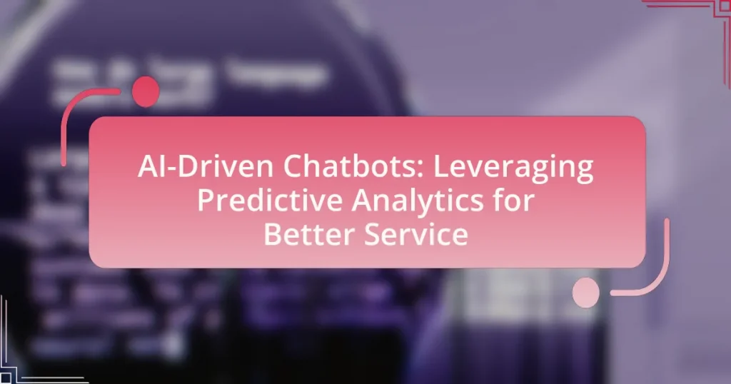 AI-Driven Chatbots: Leveraging Predictive Analytics for Better Service