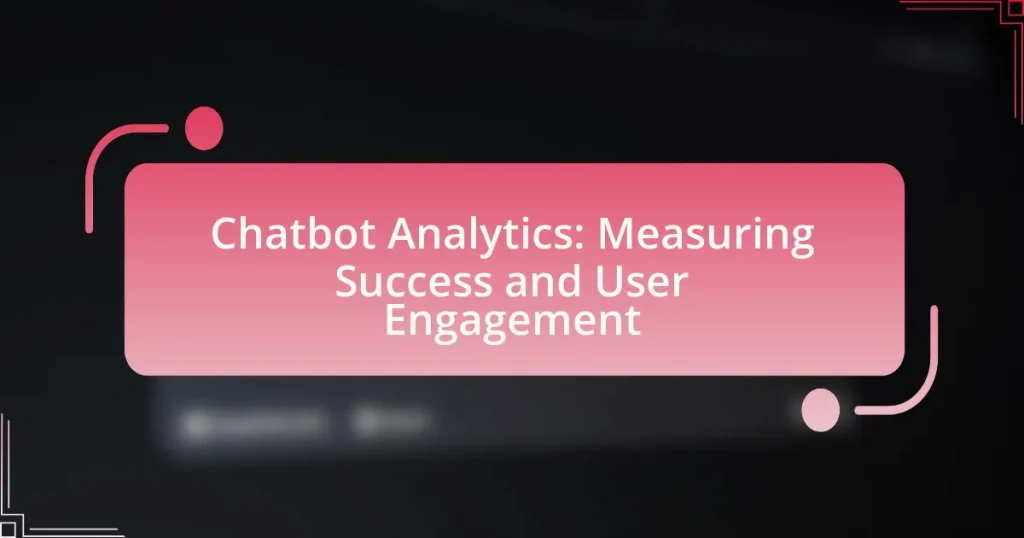 Chatbot Analytics: Measuring Success and User Engagement