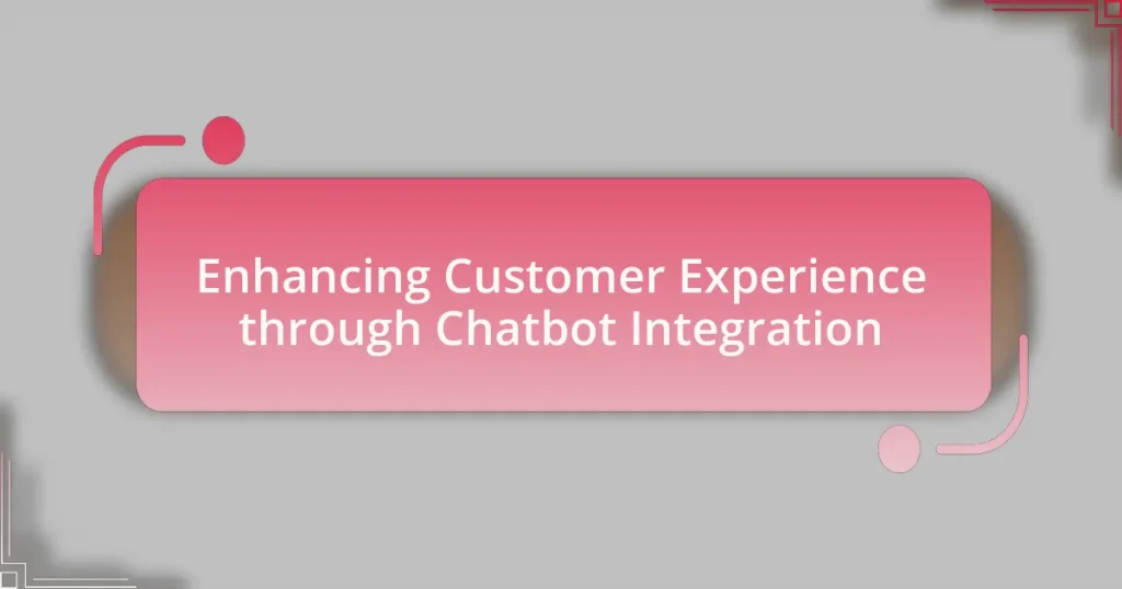 Enhancing Customer Experience through Chatbot Integration