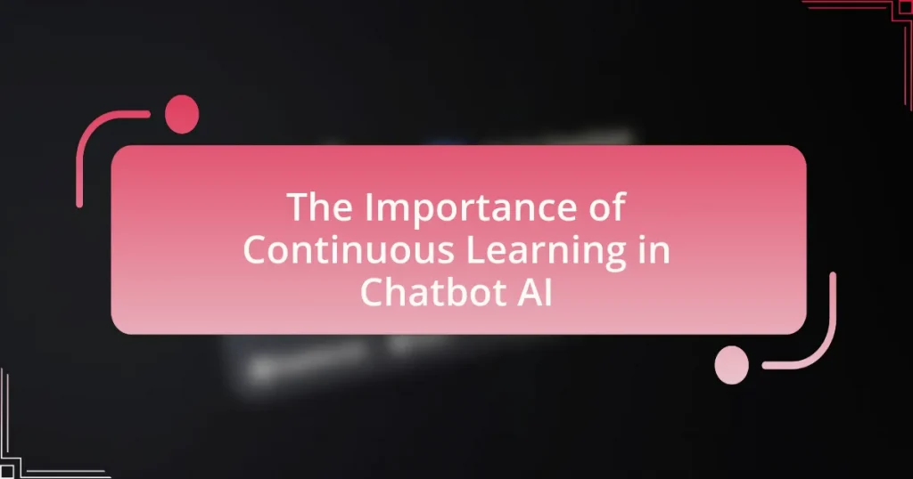 The Importance of Continuous Learning in Chatbot AI