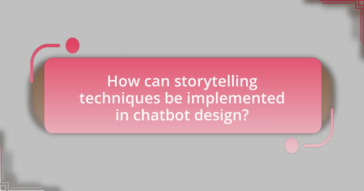 How can storytelling techniques be implemented in chatbot design?