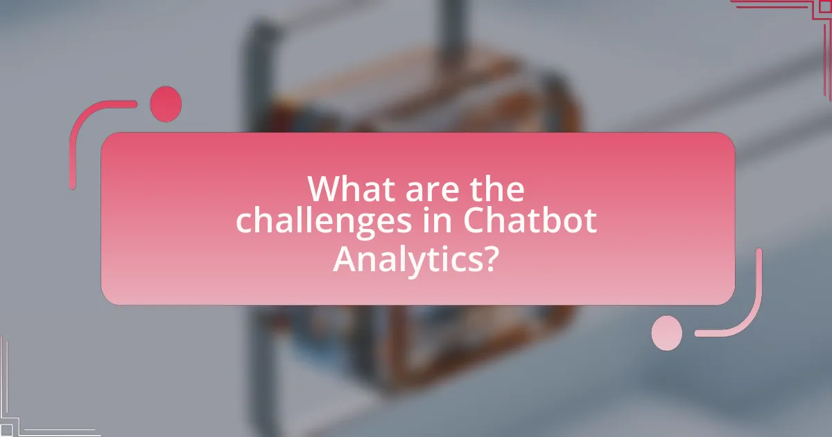 What are the challenges in Chatbot Analytics?