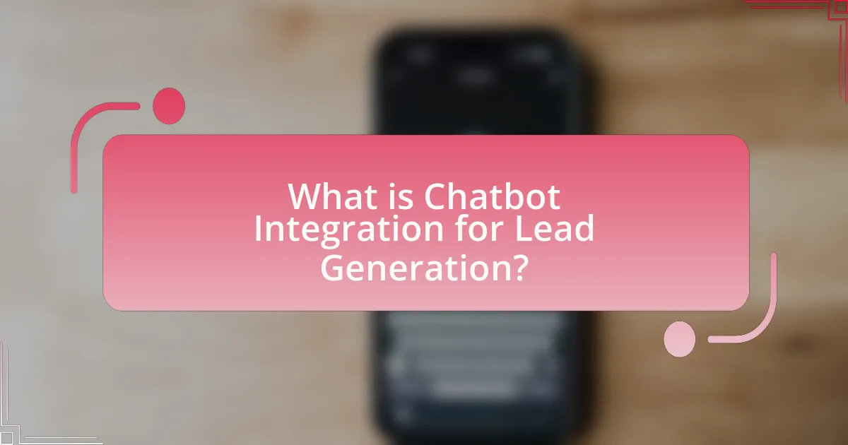 What is Chatbot Integration for Lead Generation?