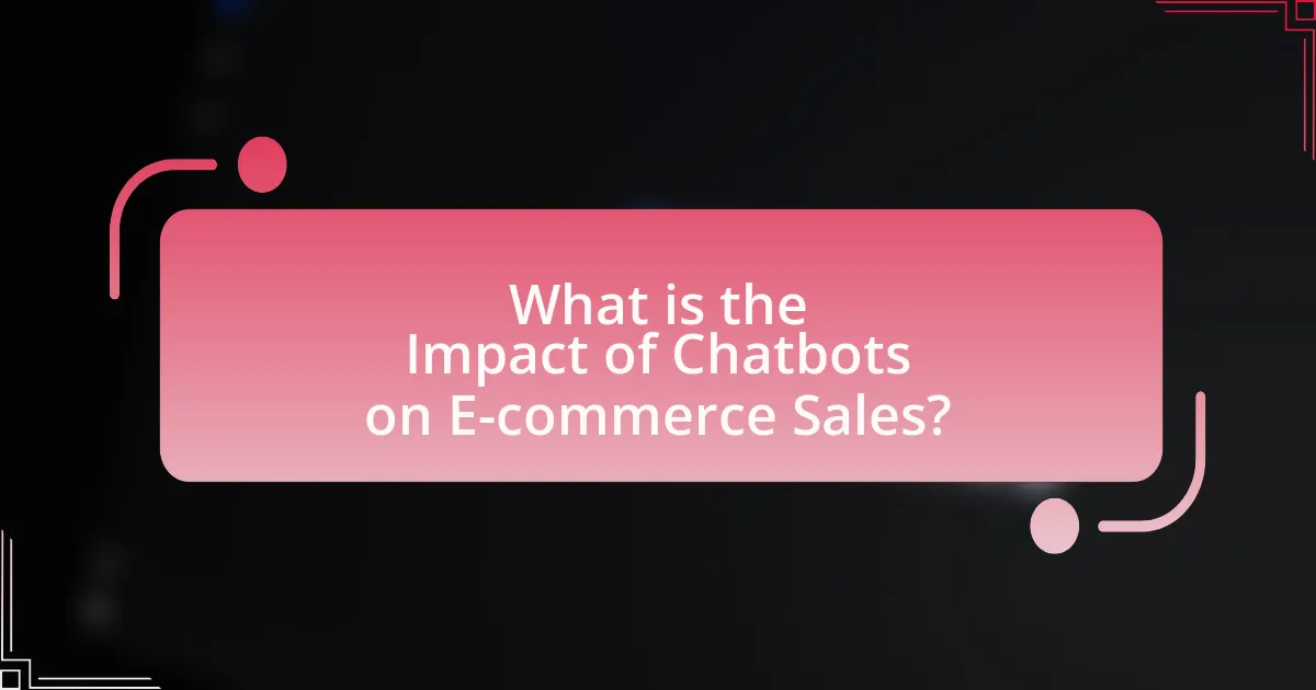 What is the Impact of Chatbots on E-commerce Sales?
