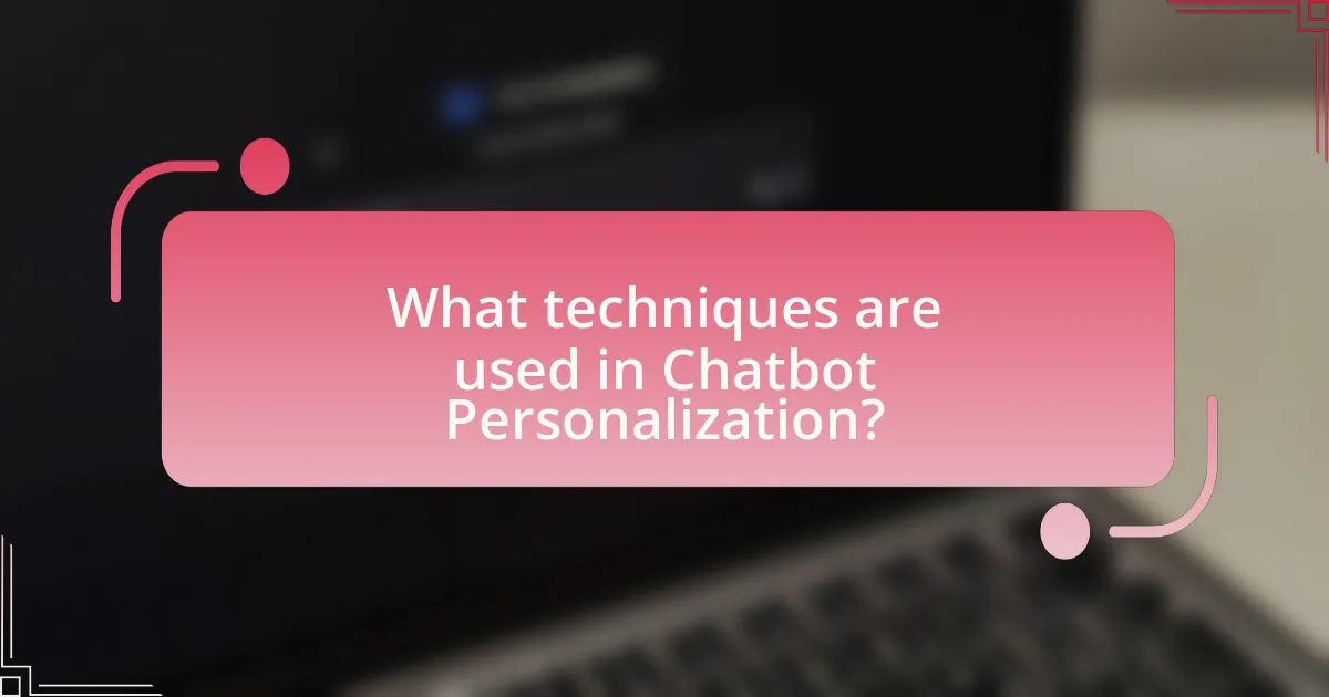What techniques are used in Chatbot Personalization?